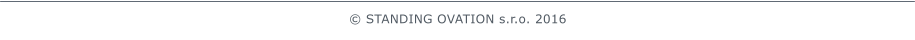 � STANDING OVATION s.r.o. 2016